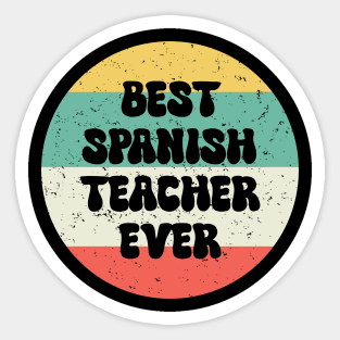 Best Spanish Teacher Ever Sticker